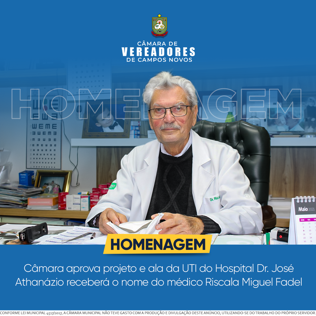 HOMENAGEM: Câmara aprova projeto e ala da UTI do Hospital Dr. José Athanázio receberá o nome do médico Riscala Miguel Fadel