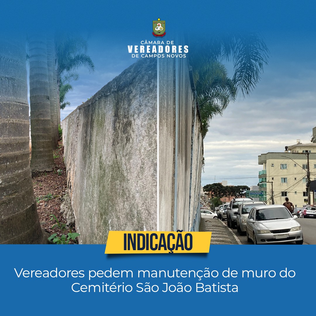 Indicação conjunta: Vereadores pedem manutenção do muro do Cemitério São João Batista